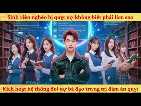 Hệ thống đòi nợ: sinh viên nghèo bỗng có năng lực chuyển nợ báo đạo trở thành thần hào giàu nhất