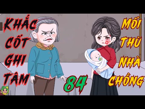 TẬP 84 - Khắc Cốt Ghi Tâm Mối Thù Nhà Chồng  | Bơ Review