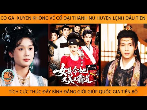 Cô Gái Xuyên Ko Lại Thành Nữ Huyện Lệnh ĐầuTiên Tích Cực ThúcĐẩy Bình Đẳng Giới Giúp QuốcGia Tiến Bộ