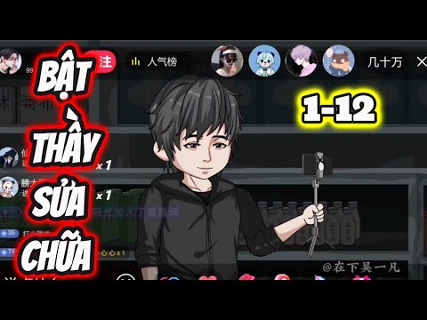 Full | HỆ THỐNG BẬT THẦY SỬA CHỮA VẠN VẬT - Bạch Tiên Sinh
