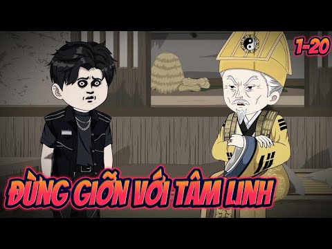 ĐỪNG GIỠN VỚI TÂM LINH | Full 1~20 || Great Sub