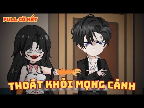[ Full Có Kết ] Thoát Khỏi Mọng Cảnh