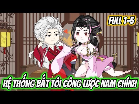 Hệ Thống Bắt Tôi Công Lược Nam Chính Full 1-5