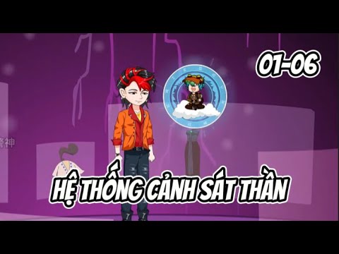 Hệ Thống Cảnh Sát Thần Tập 01-06 | Sub Review