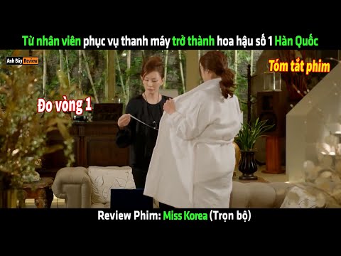 Từ nhân viên phục vụ thanh máy trở thành hoa hậu số 1 Hàn Quốc - Review phim hay