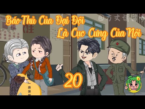 TẬP 20 - Báo Thủ Của Đại Đội Là Cục Cưng Của Nội  | Bơ Review