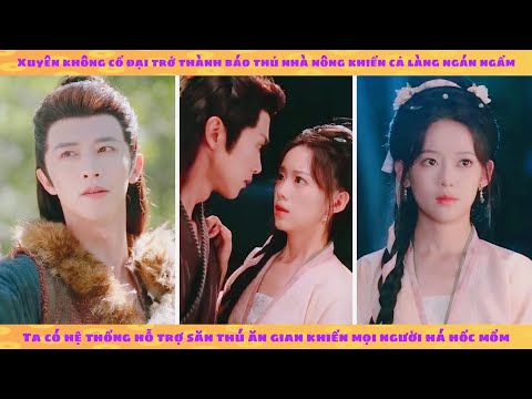 Hệ thống: xuyên không thành kẻ ăn hại, ta có hệ thống săn thú khiến cả làng phải lé mắt ngưỡng mộ