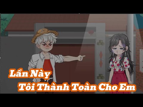 [Full] Lần Này Tôi Thành Toàn Cho Em | Meihaysub