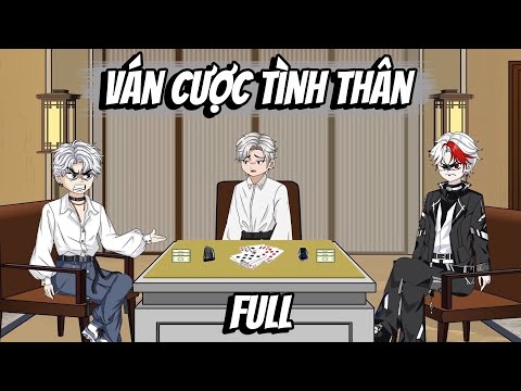 Full | Ván Cược Tình Thân