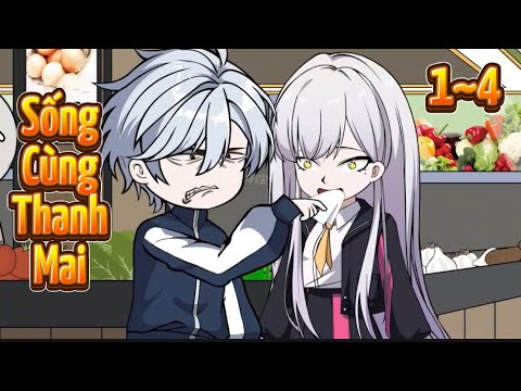 SỐNG CÙNG THANH MAI | Tập 1~4 | Great Sub