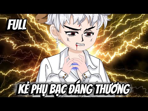 Full | Kẻ Phụ Bạc Đáng Thương