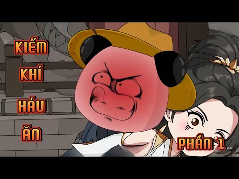 PHẦN 1 | KIẾM KHÍ HÁU ĂN