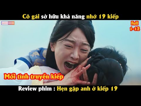 Cô gái sở hữu khả năng nhớ 19 kiếp - Review phim Hàn