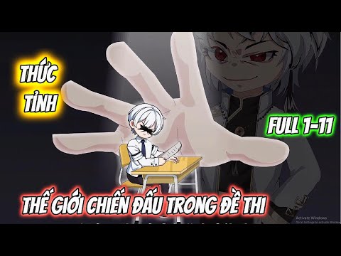 Thức Tỉnh Thế Giới Chiến Đấu Trong Đề Thi Full 1-11
