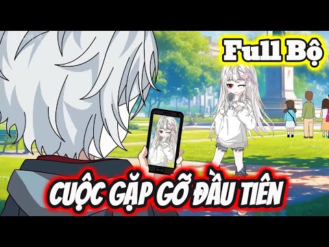 Full Bộ | Tình Yêu và Cuộc Gặp Gỡ Đầu Tiên - Bạch Tiên Sinh