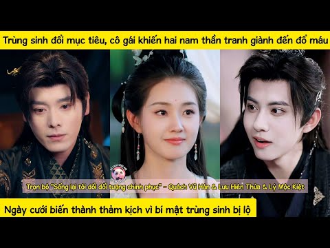 Công lược Thủ phụ thất bại bị xóa sổ, lần nữa sống lại tôi kệ mẹ nhiệm vụ, chọn công lược Tướng Quân