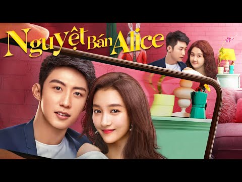 Nguyệt Bán Alice l Phim  Tình Cảm TQ l Hoàng Cảnh Du, Quan Hiểu Đồng