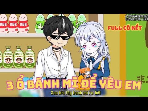 [ Full Có Kết ] 3 Ổ Bánh Mì Để Yêu Em
