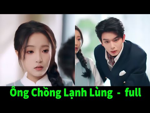 Ông Chồng Lạnh Lùng full tập | Một Chút Ngọt Ngào full trọn bộ | Tổng tài không ngờ mình lại có con