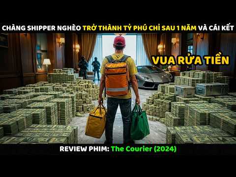 Chàng Shipper Nghèo Trở Thành Tỷ Phú Chỉ Sau 1 Năm Và Cái Kết | Review Phim