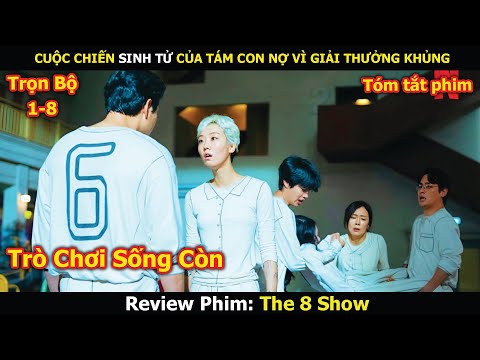 Review Phim: Cuộc Chiến Sống Còn Của Tám Con Nợ Khát Tiền | The 8 Show