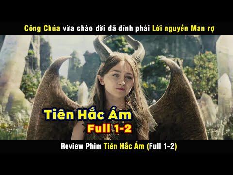 review phim Tiên Hắc Ám full 1-2 | Maleficent, Angelina Jolie