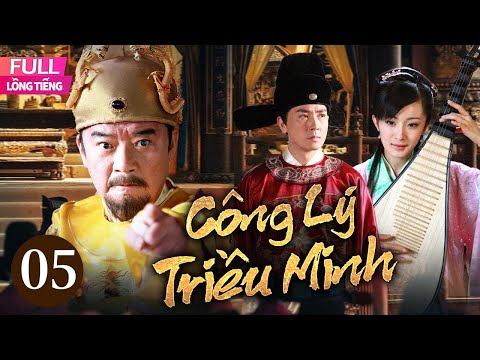 [Lồng Tiếng] Công Lý Triều Minh l Tập 05 l Phim Cổ Trang Lịch Sử Trung Quốc Hay