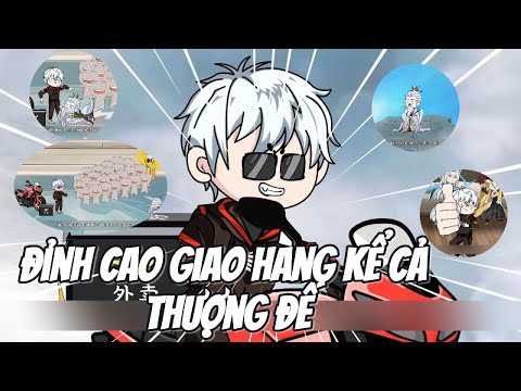 Đỉnh Cao Giao Hàng Kể Cả Thượng Đế