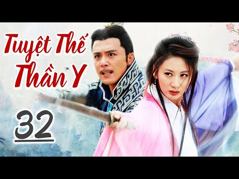 TUYỆT THẾ THẦN Y - Tập 32 | Siêu Phẩm Phim Bộ Cổ Trang Trung Quốc Hấp Dẫn | SENYTV