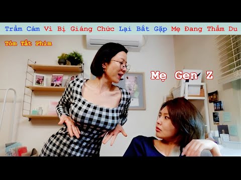 Review Phim: Trầm Cảm Vì Bị Giáng Chức Lại Bắc Gặp Mẹ Đang Thẩm Du | full | Người Xa Lạ