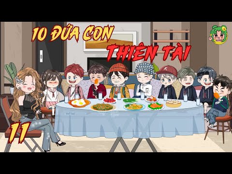 TẬP 11  - 10 Đứa Con Thiên Tài | Bơ Review