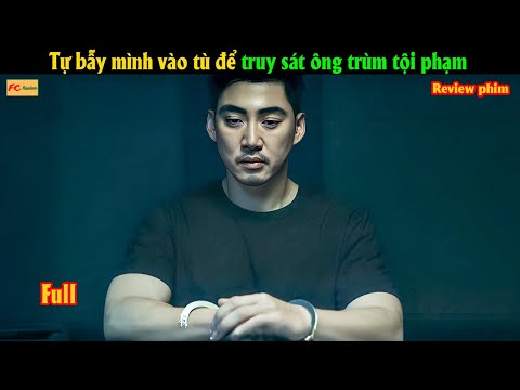 Tự bẫy mình vào tù để tr.u.y sá.t ông trùm tộ.i phạ.m - Review phim Hàn