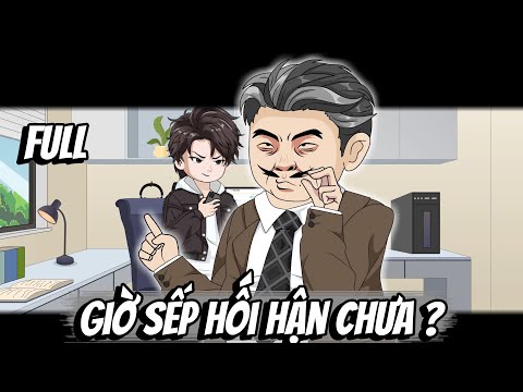Full | Giờ Sếp Hối Hận Chưa ?