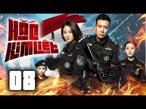 Phim Hay 2025 HẮC KIM LIỆT - Tâp 8 (Thuyết Minh) Phim Bộ Hành Động Hình Sự Trung Quốc.