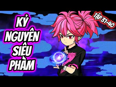 TẬN THẾ: Kỷ Nguyên Siêu Phàm | Tập 31~40 | Great Sub
