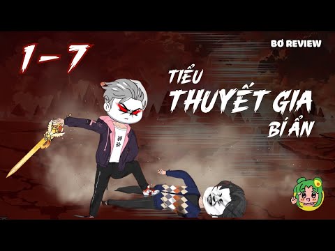 Tập 01-07 | Tiểu Thuyết Gia Bí Ẩn | Bơ Review