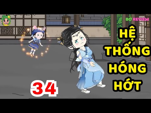 TẬP  34 | Hệ Thống Hóng Hớt  | Bơ Rì Viu Official