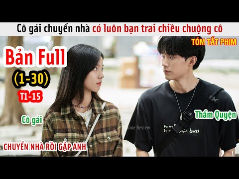 [Review Phim] Cô Gái Chuyển Nhà Có Luôn Bạn Trai Mơ Ước | Tôi Mơ Giữa Ban Ngày | Bản Full 1-15 |