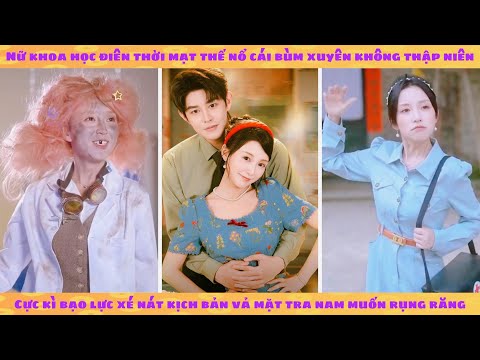 Không gian: Nữ khoa học điên xuyên 70 trở thành cô vợ ngọt ngào bá đạo của anh sĩ quan đẹp trai