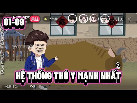 Hệ Thống Thú Y Mạnh Nhất Tập 01-09 | Sub Review