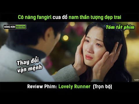 [Review phim]  Cô nàng fangirl cua đổ nam thần tượng đẹp trai