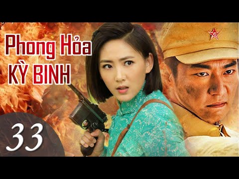 PHONG HỎA KỲ BINH - Tập 33 | Phim Bộ Hành Động Kháng Chiến Hấp Dẫn | SENY TV