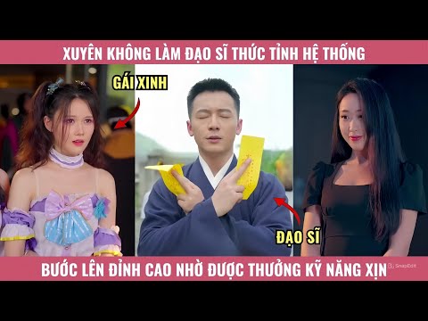 Xuyên Không Làm Đạo Sĩ Thức Tỉnh Hệ Thống, Thanh Niên Bước Lên Đỉnh Cao Nhờ Được Thưởng Kỹ Năng Xịn