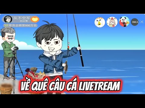 Về Quê Câu Cá LIVETREAM Làm Giàu | Sub Review