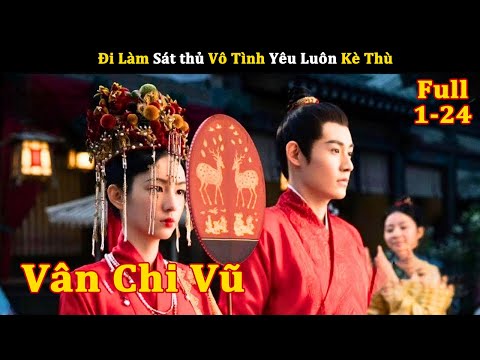 [Review Phim] Đi Làm Sát thủ Vô Tình Yêu Luôn Kè Thù | Review Phim Ngôn Tình Hay