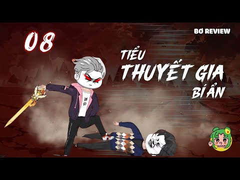 Tập 08 | Tiểu Thuyết Gia Bí Ẩn | Bơ Review