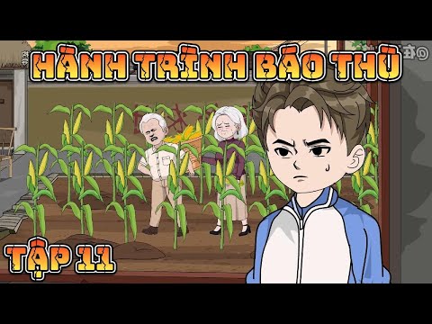 HÀNH TRÌNH BÁO THÙ | TẬP 11 | Great Sub