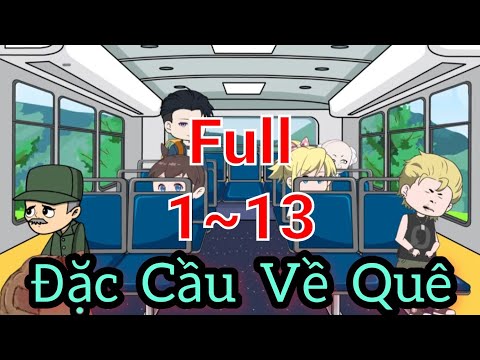 Full (1~13) | Đặc Cầu Về Quê - Bạch Tiên Sinh