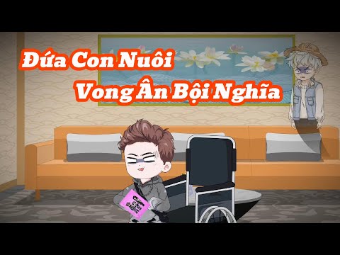 [Full] Đứa Con Nuôi Vong Ân Bội Nghĩa | Meihaysub