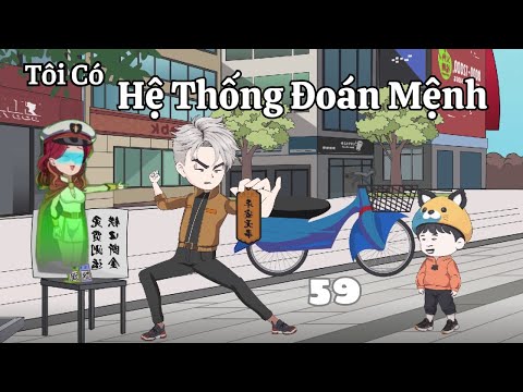 Tập 59 | Tôi Có Hệ Thống Đoán Mệnh | Cáo Ú Review